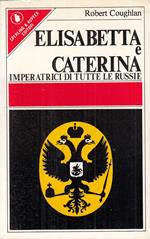 Elisabetta E Caterina Imperatrici Le Russie