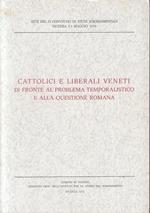 Cattolici E Liberali Veneti Problema Temporalistico Questione Romana- Zts150