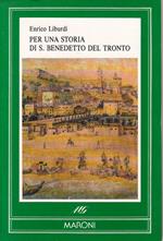 Per Storia Di S. Benedetto Del Tronto- Liburdi- Maroni
