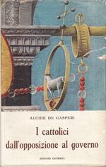 Cattolici Dall'opposizione Al Governo- De Gasperi