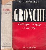 Gronchi Battaglie D'oggi E Di Ieri- Vigorelli- Vallecchi