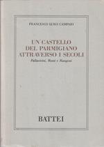 Un Castello Del Parmigiano Attraverso I Secoli- Campari- Battei- 1989- B-Wpr