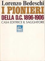 I Pionieri Della D.C. 1896/1906