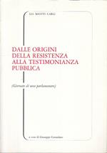 Origini Resistenza Testimonianza Pubblica