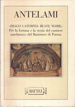 Antelami Imago Lateritia Beate Marie Battistero Parma