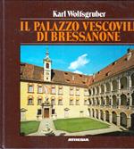 Il Palazzo Vescovile Di Bressanone