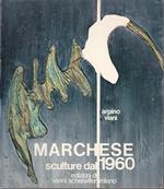 Marchese Sculture Dal 1960- Arpino Viani- Vanni Scheiwiller