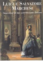 Suggestioni Di Luce Nell'ottocento Italiano- Marchesi- Parma