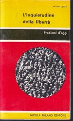 L' Inquietudine Della Libertà- Rocco Leuzzi- Nicola Milano