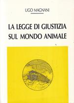 La Legge Di Giustizia Sul Mondo Animale