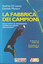 La Fabbrica Dei Campioni Baggio- Di Lenna Manara- Sole 24 Ore- 2003- B-Zfs157