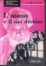 L' Uomo E Il Suo Destino Spiritismo Magia Occultismo- Thivollier- 1956- B-Yfs