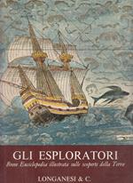 Gli Esploratori Enciclopedia- Albert Bettex- Longanesi