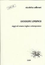 Geografie londinesi. Saggi sul romanzo inglese contemporaneo. Con CD-ROM