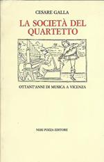 Società del Quartetto. Ottant'anni di musica a Vicenza
