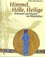 Himmel, Hölle, Heilige. Visionen und Kunst im Mittelalter