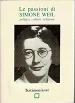 Le passioni di Simone Weil politica, cultura, religione