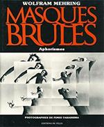 Masques Brules. Aphorismes