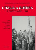 L' Italia in guerra. Il quinto anno, 1944. Cinquant'anni dopo l'entrata d