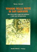 Viaggio nella notte di San Giovanni. Alla ricerca delle origini dell'assistenza e delle cure infermieristiche. Dall'Indice:-Magia, religione,