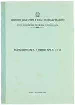 Ricetrasmettitore R.T. Marelli, Tipo C.T.R. 48. - Ministero Delle Poste E Telecomunicazioni. - 1954