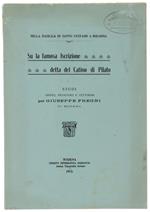 Su La Famosa Iscrizione Detta Del Catino Di Pilato. Studi Critici, Filosofici E Letterari. - Fregni Giuseppe. - Società Tipografica Modenese, - 1913