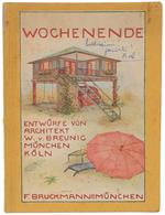 Wochenende. Entwürfe. - Breunig W. - Bruckmann, - 1935