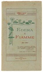 Edera E Fiamme. Rime Varie - Calvi Andrea (Edelweiss) - Scuola Tip. Artigianelli, - 1917