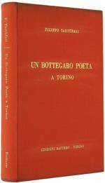 Un Bottegaro Poeta A Torino. - Tartufari Filippo. - Edizioni Rattero, - 1952