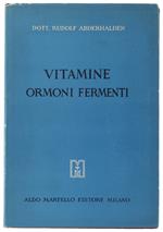 Vitamine Ormoni Fermenti. - Abderhalden Rudolf. - Aldo Martello Editore, - 1948