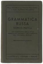 Grammatica Russa Teorico-Pratica Con Accentazione, Esercizi, Letture, Nomenclatura, Dizionario E Quadro Completo Delle Declinazioni Irregolari. - Gutman-Polledro R., Polledro A. - Lattes, - 1957