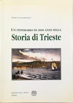 Un itinerario di 2000 anni nella storia di Trieste