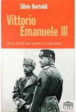 Vittorio Emanuele III Un re tra le due guerre e il fascismo
