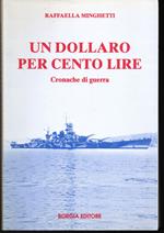 Un dollaro per cento lire (Cronache di guerra)