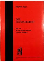 Del Feudalesimo Volume IV de La Rovina Antica e l'Età Feudale