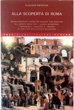 Alla scoperta di Roma Oltre duecento «cartoline romane» che rivelano gli aspetti meno noti, i luoghi scomparsi, i personaggi, i racconti e i segreti di una città dalla storia millenaria