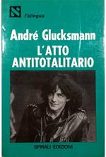 L' atto antitotalitario