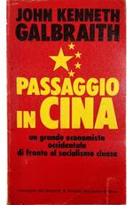 Passaggio in Cina Un grande economista occidentale di fronte al socialismo cinese