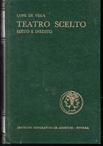 Teatro scelto edito e inedito Fuenteovejuna - La ragazza sciocca - San Giacomo il verde - Il cavaliere di Olmedo - Il castigo senza vendetta