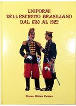 Uniformi dell'Esercito Brasiliano dal 1730 al 1922