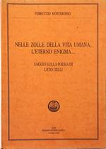 Nelle zolle della vita umana, l'eterno enigma... Saggio sulla poesia di Licio Gelli