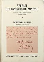 Verbali del Consiglio dei Ministri luglio 1943 - maggio 1948 Edizione critica VIII Governo De Gasperi 2 febbraio - 31 maggio 1947