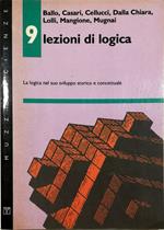 9 lezioni di logica La logica nel suo sviluppo storico e concettuale