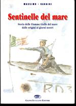 Sentinelle del mare Storia delle Fiamme Gialle del mare dalle origini ai giorni nostri