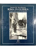 Roma in guerra Immagini inedite settembre 1943 - giugno 1944