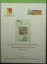 La qualità certificata nel sistema agroalimentare siciliano - Rapporto 2004