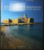 Svevi Angioini Aragonesi alle origini delle Due Sicilie