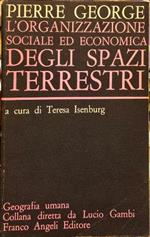 L’organizzazione sociale ed economica degli spazi terrestri