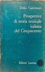 Prospettive di storia ereticale italiana del Cinquecento