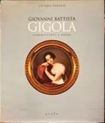 Giovanni Battista Gigola. Committenti e opere